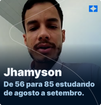 Estudando 4 meses, Jhamyson foi de 56 pontos para 85 pontos na prova de residência. 